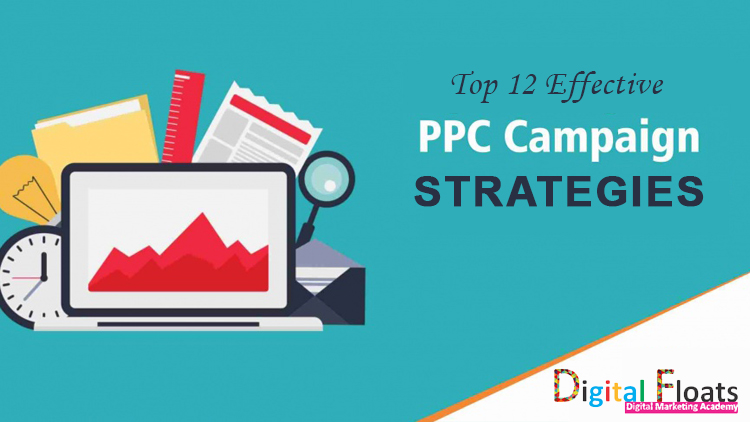 Top 12 Effective PPC Campaign Strategies in Real Time